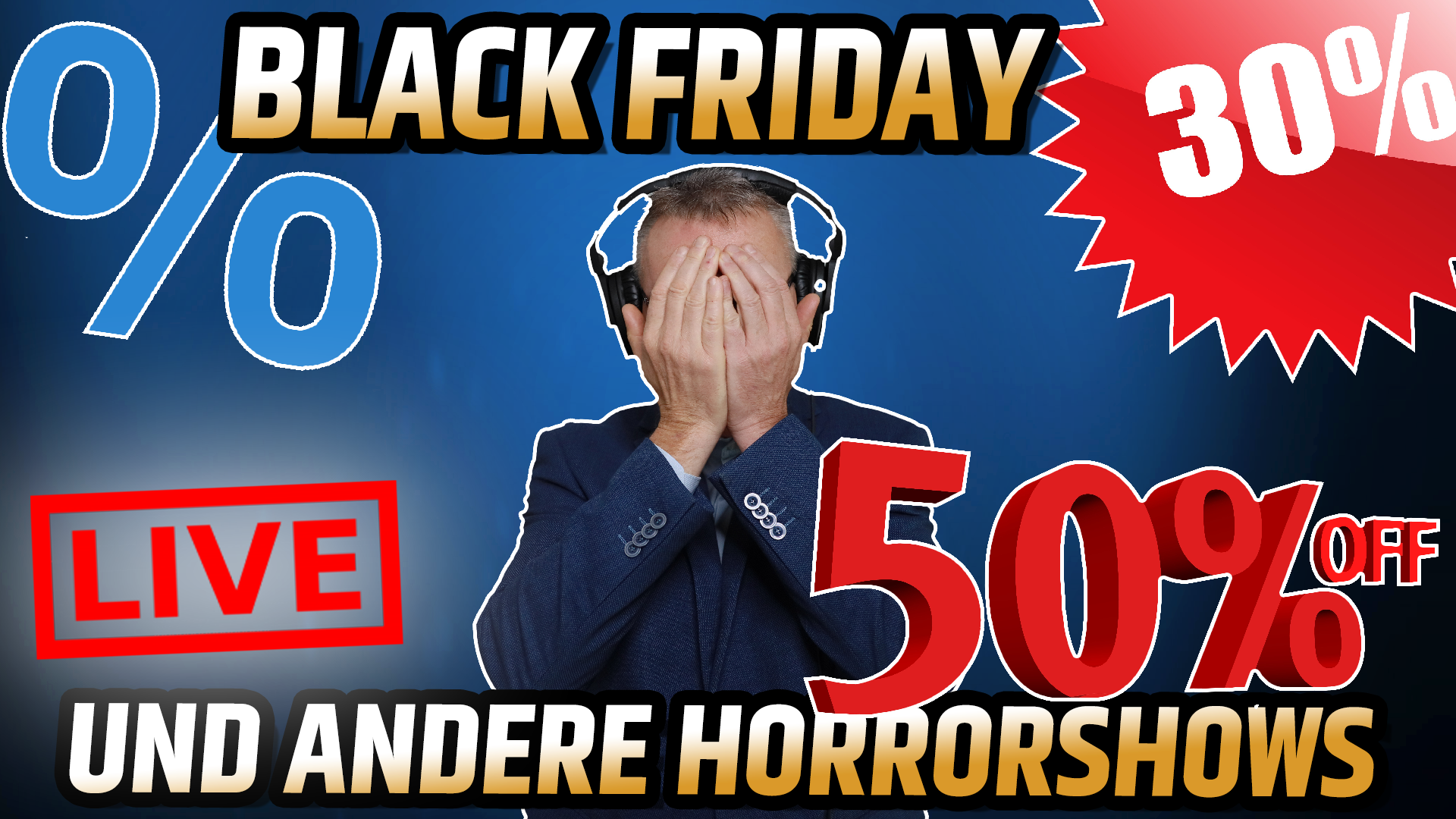Liveshow Black Friday und andere Horrorshows